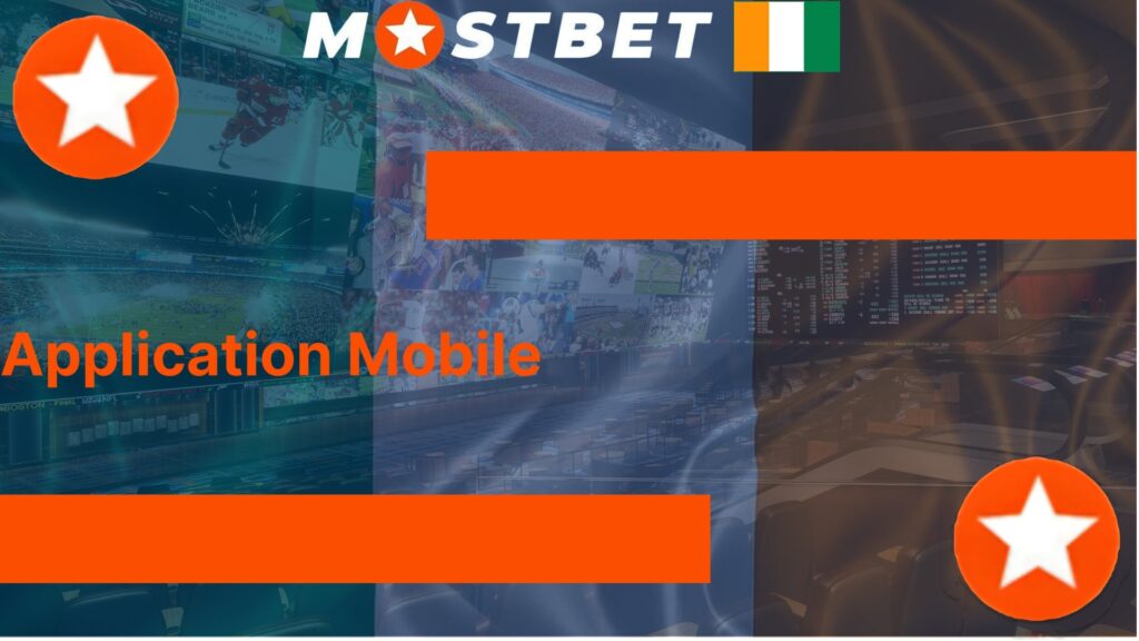 Application Mobile Mostbet